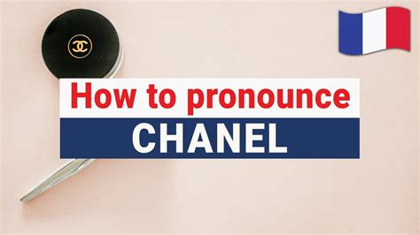 how to pronounce chanel in english|chanel pronunciation in french.